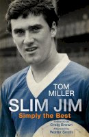 Tom Miller - Slim Jim: Simply the Best - 9781845027834 - V9781845027834