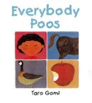 Taro Gomi - Everybody Poos - 9781845072582 - V9781845072582