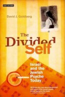 David J Goldberg - The Divided Self: Israel and the Jewish Psyche Today - 9781845110543 - V9781845110543