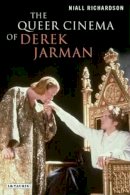 Niall Richardson - The Queer Cinema of Derek Jarman: Critical and Cultural Readings - 9781845115364 - V9781845115364