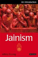 Jeffery D. Long - Jainism: An Introduction - 9781845116262 - V9781845116262