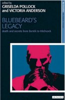Griselda(Ed Pollock - Bluebeard´s Legacy: Death and Secrets from Bartók to Hitchcock - 9781845116330 - V9781845116330