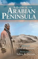 Fahid Al-Semmari - A History of the Arabian Peninsula - 9781845116880 - V9781845116880