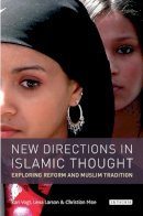 Vogt, Kari, Larsen, Lena, Moe, Christian - New Directions in Islamic Thought: Exploring Reform and Muslim Tradition - 9781845117399 - V9781845117399