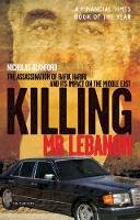 Nicholas Blanford - Killing Mr Lebanon: The Assassination of Rafik Hariri and Its Impact on the Middle East - 9781845118549 - V9781845118549
