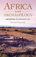 Merrick Posnansky - Africa and Archaeology: Empowering an Expatriate Life - 9781845119942 - V9781845119942