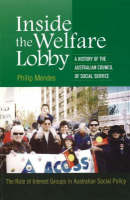 Philip Mendes - Inside the Welfare Lobby: A History of the Australian Council of Social Services, the Role of Inte - 9781845191191 - V9781845191191