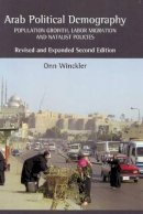 Onn Winckler - Arab Political Demography: Population Growth, Labor Migration and Natalist Policies: Revised & Expanded Second Edition - 9781845192389 - V9781845192389