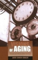 Amir Cohen-Shalev - Visions of Aging: Images of the Elderly in Film - 9781845192808 - V9781845192808