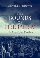 Neville Brown - Bounds of Liberalism - 9781845193522 - V9781845193522