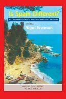 Nigel Townson (Ed.) - Is Spain Different?: A Comparative Look at the 19th and 20th Centuries (Studies in Spanish History) - 9781845193591 - V9781845193591