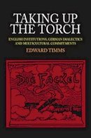 Edward Timms - Taking Up the Torch - 9781845193850 - V9781845193850