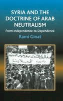 Rami Ginat - Syria and the Doctrine of Arab Neutralism - 9781845193966 - V9781845193966