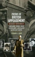 Terrance L Lewis - Prisms of British Appeasement - 9781845194222 - V9781845194222