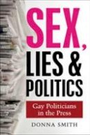 Donna Smith - Sex, Lies and Politics - 9781845194567 - V9781845194567