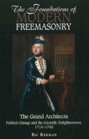 Ric Berman - Foundations of Modern Freemasonry - 9781845194796 - V9781845194796
