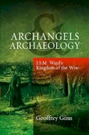 Geoffrey Ginn - Archangels & Archaeology - 9781845194925 - V9781845194925