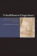 Rosie Llewellyn-Jones (Ed.) - 'A Small Room in Clarges Street': War-Time Lectures at the Royal Central  Asian Society, 19421944 - 9781845196332 - V9781845196332