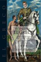 Eric Storm - The Discovery of El Greco: The Nationalization of Culture versus the Rise of Modern Art (18601914) - 9781845197445 - V9781845197445