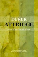 Derek (Ed) Attridge - Derek Attridge in Conversation - 9781845197537 - V9781845197537
