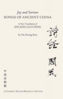 Ha Poong Kim - Joy & Sorrow Songs of Ancient China - 9781845197926 - V9781845197926