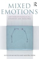 Kay Milton - Mixed Emotions: Anthropological Studies of Feeling - 9781845200794 - V9781845200794