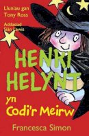 Francesca Simon - Henri Helynt Yn Codi'r Meirw (Llyfrau Henri Helynt) (Welsh Edition) - 9781845214784 - V9781845214784