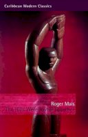 Roger Mais - The Hills Were Joyful Together (Caribbean Modern Classics) - 9781845231002 - V9781845231002
