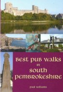 Paul Williams - Best Pub Walks in South Pembrokeshire - 9781845240820 - V9781845240820