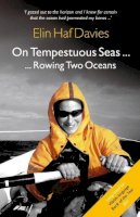 Elin Haf Davies - On Tempestuous Seas ... Rowing Two Oceans - 9781845273606 - V9781845273606