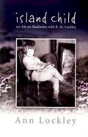 Ann Lockley - Island Child - My Life on Skokholm with R. M. Lockley - 9781845274177 - V9781845274177