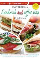 Jill Sutherland - Start and Run a Sandwich and Coffee Shop - 9781845283339 - V9781845283339