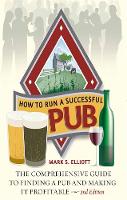 Elliott, Mark S. - How to Run a Successful Pub - 9781845284251 - V9781845284251