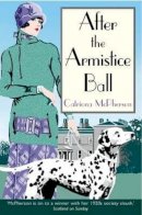 Catriona Mcpherson - After the Armistice Ball - 9781845293413 - V9781845293413