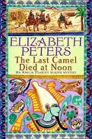 Elizabeth Peters - The Last Camel Died at Noon - 9781845293895 - V9781845293895