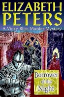 Peters, Elizabeth - Borrower of the Night - 9781845295745 - V9781845295745
