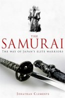 Jonathan Clements - Brief History of the Samurai - 9781845299477 - 9781845299477