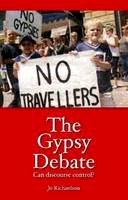 Joanna Richardson - Gypsy Debate: Can Discourse Control? - 9781845400576 - V9781845400576
