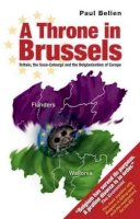 Paul Belien - Throne in Brussels - 9781845400651 - V9781845400651