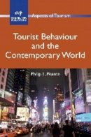 Philip L. Pearce - Tourist Behaviour and the Contemporary World - 9781845412210 - V9781845412210