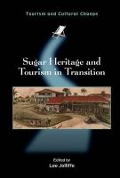 Lee Jolliffe - Sugar Heritage and Tourism in Transition - 9781845413866 - V9781845413866