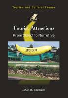 Johan R. Edelheim - Tourist Attractions: From Object to Narrative (Tourism and Cultural Change) - 9781845415426 - V9781845415426