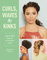 Samantha Harris - Curls, Waves and Kinks: Care and Wear Secrets for Curly Hair - 9781845436674 - 9781845436674