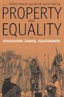 Thomas Widlok (Ed.) - Property and Equality: Pt. 1: Ritualization, Sharing, Egalitarianism - 9781845452131 - V9781845452131