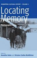 Annette Kuhn (Ed.) - Locating Memory: Photographic Acts - 9781845452193 - V9781845452193