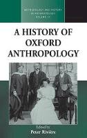 Peter Riviere (Ed.) - A History of Oxford Anthropology - 9781845453480 - V9781845453480
