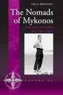 Pola Bousiou - The Nomads of Mykonos: Performing Liminalities in a ´Queer´ Space - 9781845454661 - V9781845454661