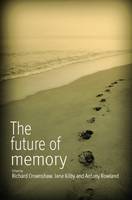 Richard Crownshaw - The Future of Memory - 9781845456931 - V9781845456931