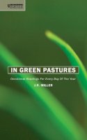J. R. Miller - In Green Pastures: Devotional readings for every day of the year - 9781845500320 - V9781845500320