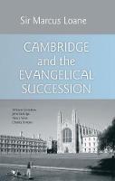 Marcus Loane - Cambridge and the Evangelical Succession: William Grimshaw, John Berridge, Henry Venn, Charles Simeon - 9781845502447 - V9781845502447